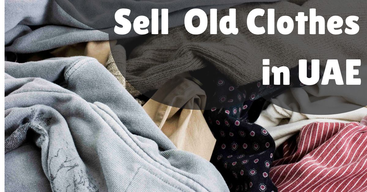 Sell My Old Clothes in UAE