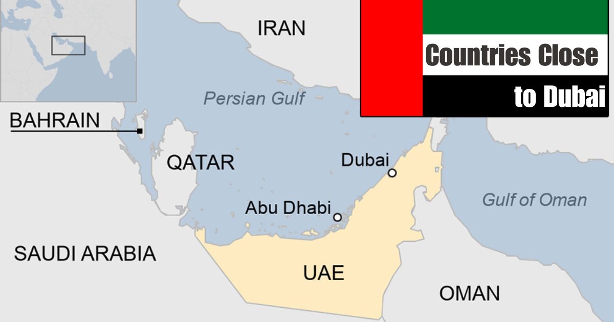 What Countries are Close to Dubai