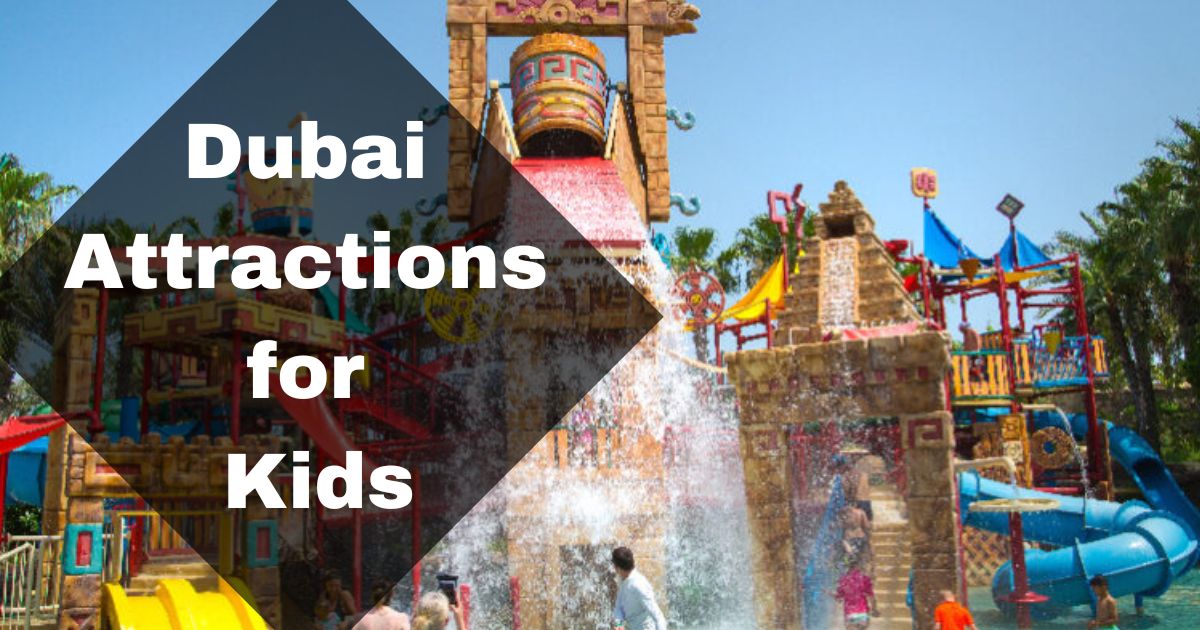 Dubai Attractions for Kids