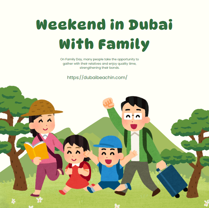 How Can I Spend My Weekend in Dubai With Family