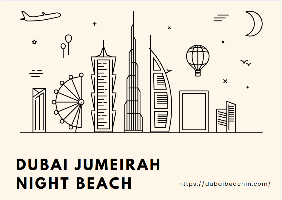 Dubai Jumeirah Night Beach Timings